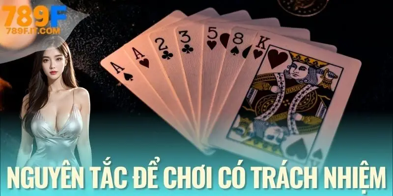Chơi Có Trách Nhiệm Tại 789F Vài quy định chơi có trách nhiệm nên biết