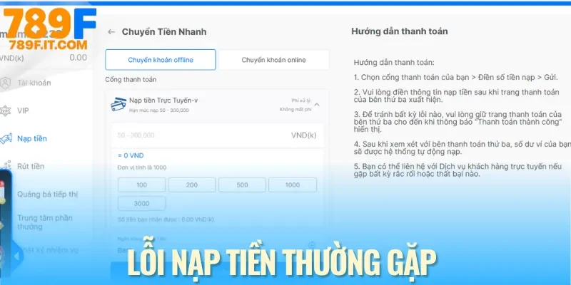 Cách Nạp Tiền 789F Đơn Giản Nhất Với 3 Loại Hình Nạp Vài lỗi thường thấy khi đang nạp tiền
